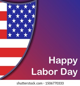 Happy labor day vector design, shield with USA flag background design.
