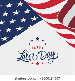 Happy Labor Day Vector greeting card or invitation card. Illustration of an American national holiday with a US flag.	