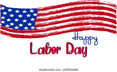 Happy Labor Day. Vector greeting card or invitation card with United States national flag. United States national flag colors and hand lettering text design. Illustration of an American national holid