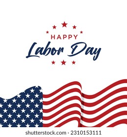 Happy Labor Day Vector greeting card or invitation card. Illustration of an American national holiday with a US flag.