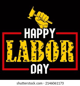 Happy Labor Day vector illustration format that are perfect for t-shirt, coffee mug, poster, cards, pillow cover, and sticker design.