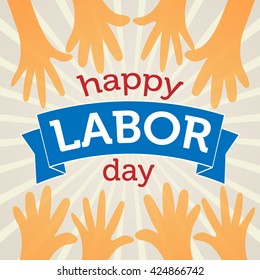 Happy Labor Day Vector Illustration. Text on a Banner with Hands surrounding it.