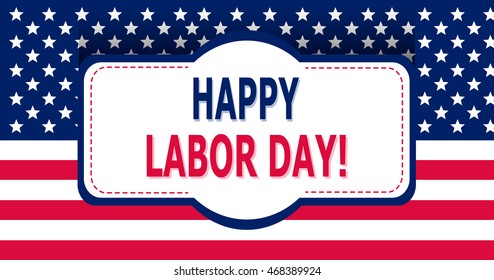 Happy Labor Day. Vector illustration. American flag. USA. Vintage style. Frame
