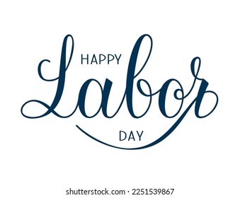 Happy Labor Day vector lettering. Greeting card with Handwritten text for Labor day.