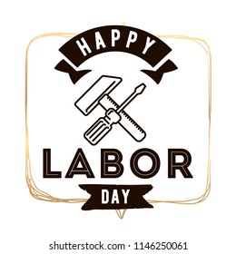 Happy labor day. Vector logo. Typography for greeting cards, posters, banners.