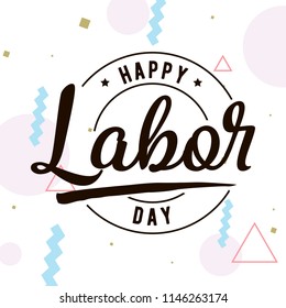 Happy labor day. Vector logo. Typography for greeting cards, posters, banners.