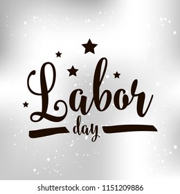 Happy labor day. Vector logo. Typography for greeting cards, posters, banners.