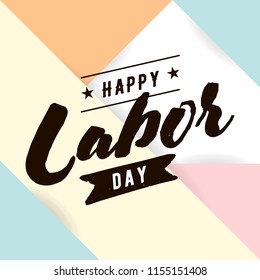 Happy labor day. Vector logo. Typography for greeting cards, posters, banners.