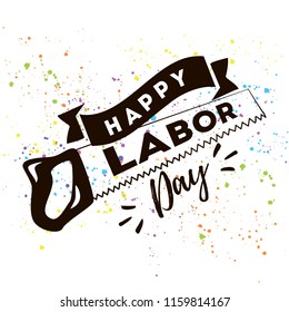 Happy labor day. Vector logo. Typography for greeting cards, posters, banners.