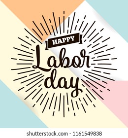 Happy labor day. Vector logo. Typography for greeting cards, posters, banners.