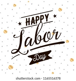 Happy labor day. Vector logo. Typography for greeting cards, posters, banners.