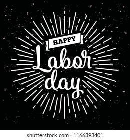 Happy labor day. Vector logo. Typography for greeting cards, posters, banners.