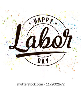 Happy labor day. Vector logo. Typography for greeting cards, posters, banners.