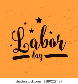 Happy labor day. Vector logo. Typography for greeting cards, posters, banners.
