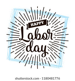 Happy labor day. Vector logo. Typography for greeting cards, posters, banners.