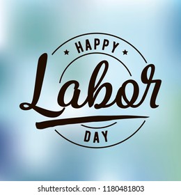 Happy labor day. Vector logo. Typography for greeting cards, posters, banners.