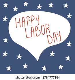 Happy Labor Day vector poster. Illustration with bubble and stars. Greeting card with American symbols.