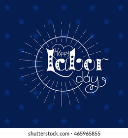Happy labor day. Vector white hand-lettering design on blue background 