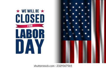 Happy Labor day with we will be closed text background vector illustration 