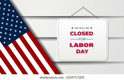 Happy Labor day with we will be closed text background vector illustration 