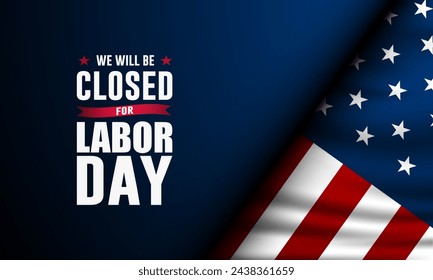 Happy Labor day with we will be closed text background vector illustration 