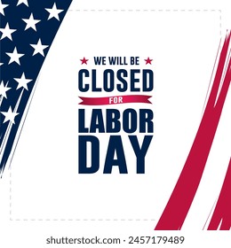 Happy Labor day with we will be closed text background vector illustration 