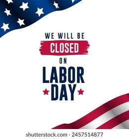 Happy Labor day with we will be closed text background vector illustration 