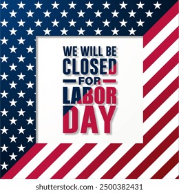 Happy Labor day with we will be closed text background vector illustration 