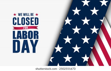 Happy Labor day with we will be closed text background vector illustration 