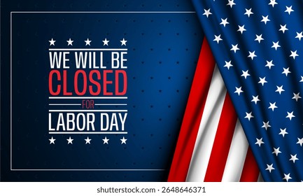 Happy Labor day with we will be closed text background vector illustration 