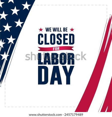 Happy Labor day with we will be closed text background vector illustration 