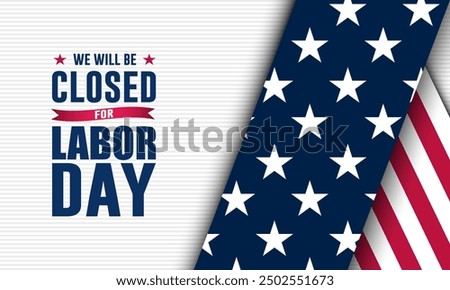Happy Labor day with we will be closed text background vector illustration 