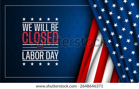 Happy Labor day with we will be closed text background vector illustration 