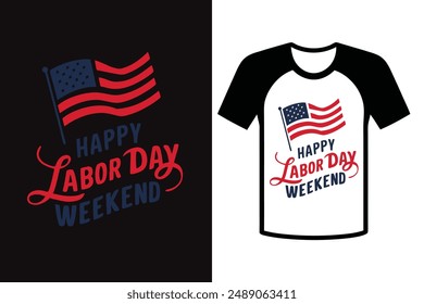 Happy Labor Day Weekend mit einem grafischen T-Shirt-Design von Labor Day, Typografie.