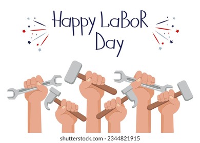 Happy labor day. Working hands with tools, wrench, hammer. Illustration, congratulatory banner, poster, vector