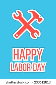 happy labor day with wrench and hammer. isolated on blue background. flat style poster design modern vector illustration