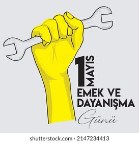 Happy labor and solidarity day May 1
Turkish: 1 mayis emek ve dayanısma gunu kutlu olsun