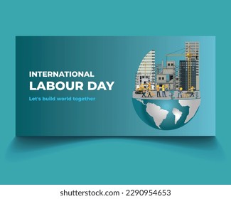 Happy Labour Day 1st May Banner. Build world Together. International Labour Day Vector Art, Flyer, Banner. International Workers Day Vector Flat Art. International May Day Vector Art. Illustration.