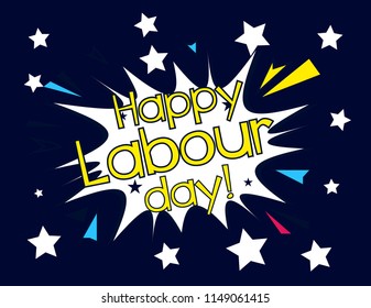 happy labour day, beautiful greeting card or label with pop art theme, vector background, poster or banner