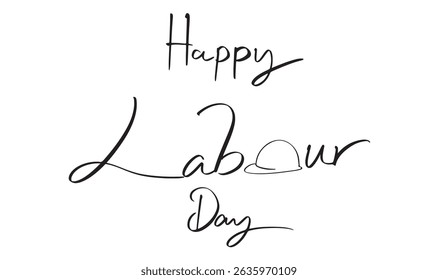 Happy labour day hardhat text font calligraphy hand written lettering script drawing black color element design labor international freedom celebration holiday worker job engineer construction employ