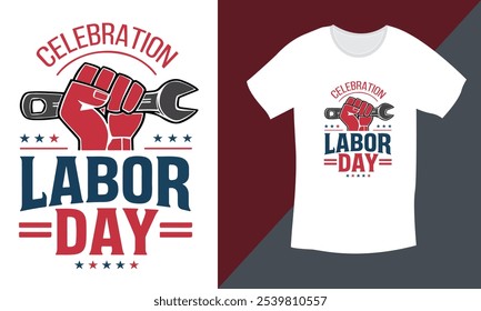 Happy Labour Day, Labor Day Celebration T shirt
