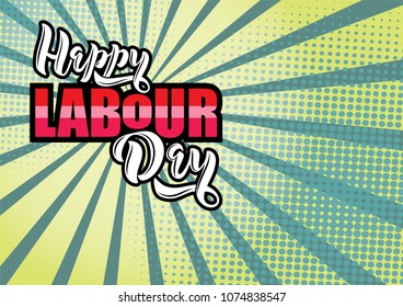 Happy Labour Day lettering. Cartoon design. Typography vector design for greeting cards and poster. Design template celebration. Vector illustration.