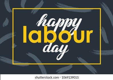 Happy Labour day lettering vector background.  Horizontal banner or poster. Labour Day with brush strokes. Isolated on blue background. EPS 8