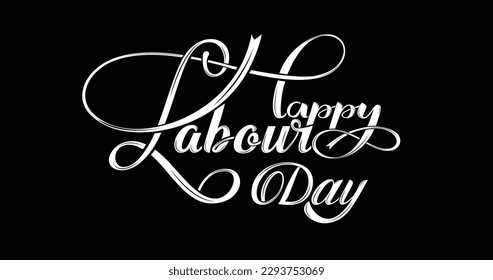 Happy labour day text. Handwritten modern inscription calligraphy in white color on a black background. Suitable for cards, print-on-demand, T-shirts, and banner