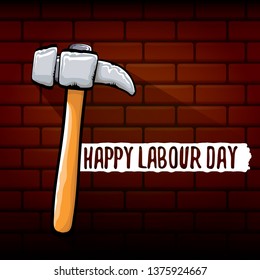 Happy labour day vector label isolated on blue. vector happy labor day background or banner with hammer . workers may day poster