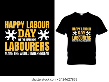 Happy Labor Day Wir die abhängigen Arbeiter machen die Welt unabhängiges T-Shirt-Design, Vektor-Illustration 