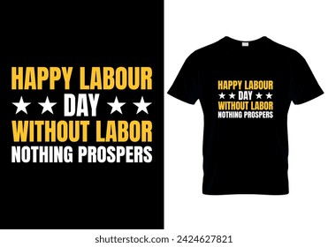 Happy Labor Day Without Labor Nothing Prospers T-Shirt-Design, Vektor-Illustration 