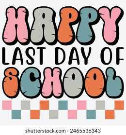 Happy Last Day Of School Kids Teacher Student Graduation T-Shirt Design