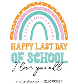 Happy Last Day Of School Quote Cool Teacher Student Graduation