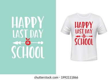 happy last day school t shirt design